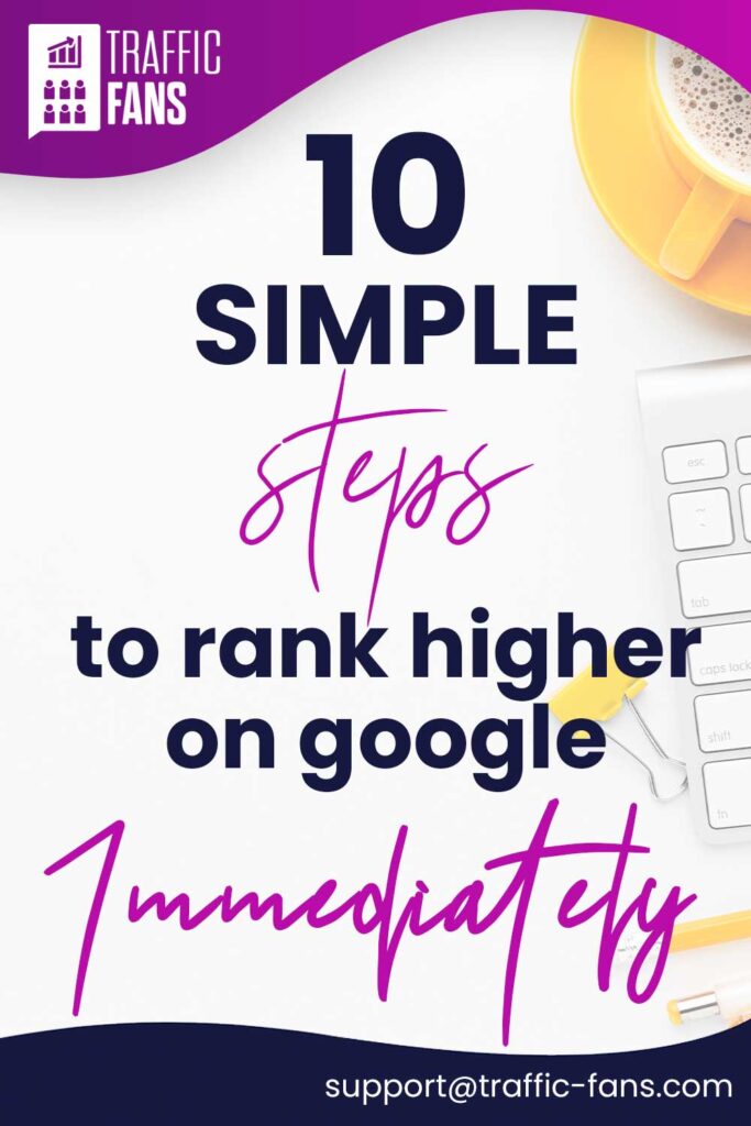 10 simple steps to rank higher on google immediately