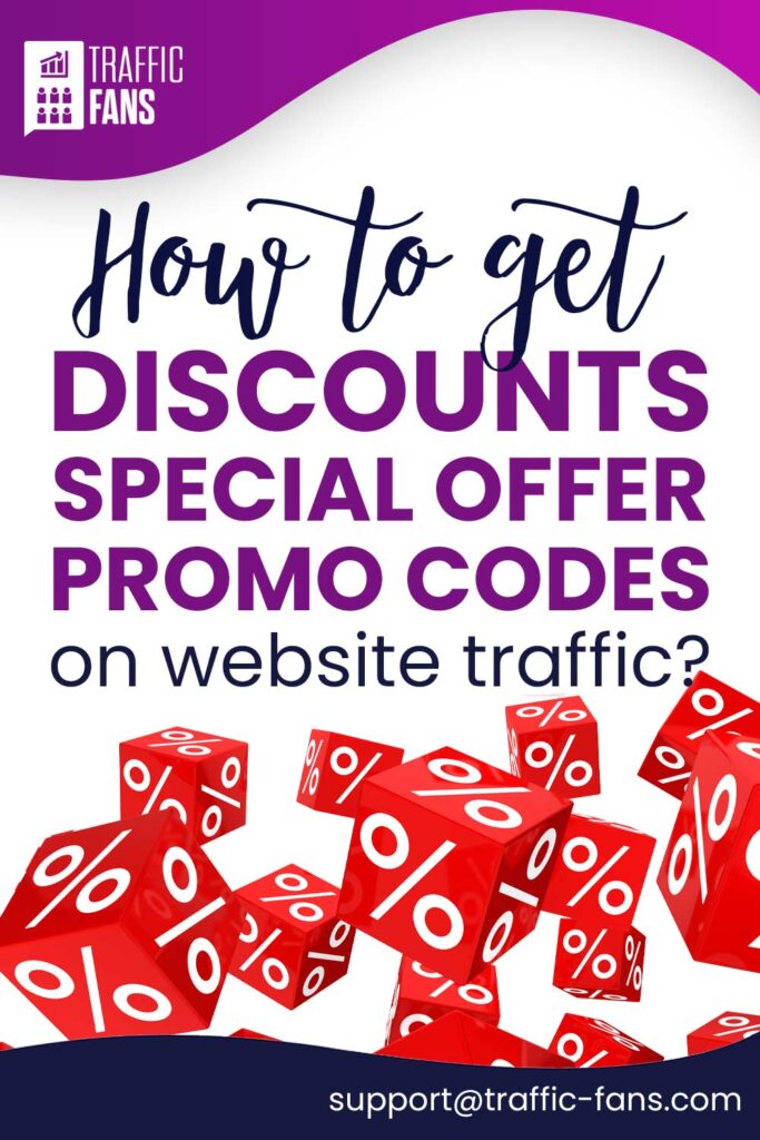 How to get discounts, special offers and promo codes on website traffic?